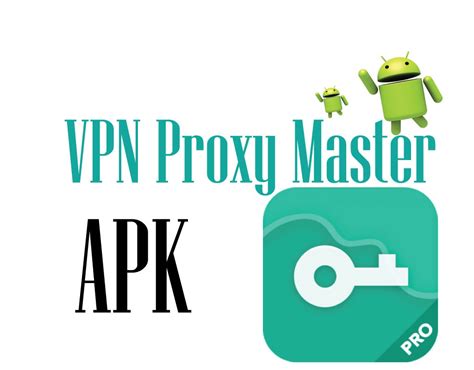 vpn proxy master 2019 apk